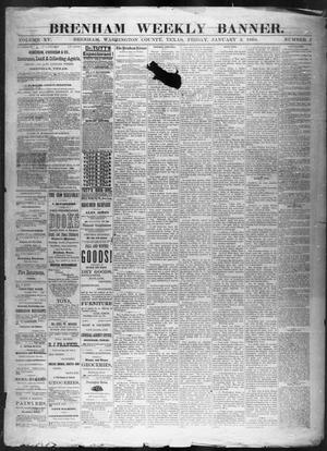 Primary view of object titled 'Brenham Weekly Banner. (Brenham, Tex.), Vol. 15, No. 1, Ed. 1, Friday, January 2, 1880'.