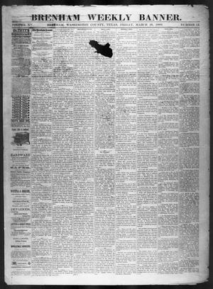 Primary view of object titled 'Brenham Weekly Banner. (Brenham, Tex.), Vol. 15, No. 13, Ed. 1, Friday, March 26, 1880'.