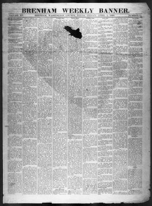 Primary view of object titled 'Brenham Weekly Banner. (Brenham, Tex.), Vol. 15, No. 14, Ed. 1, Friday, April 2, 1880'.