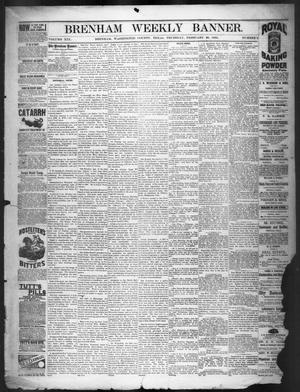 Primary view of object titled 'Brenham Weekly Banner. (Brenham, Tex.), Vol. 19, No. 9, Ed. 1, Friday, February 29, 1884'.