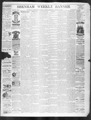 Primary view of object titled 'Brenham Weekly Banner. (Brenham, Tex.), Vol. 21, No. 31, Ed. 1, Thursday, August 12, 1886'.