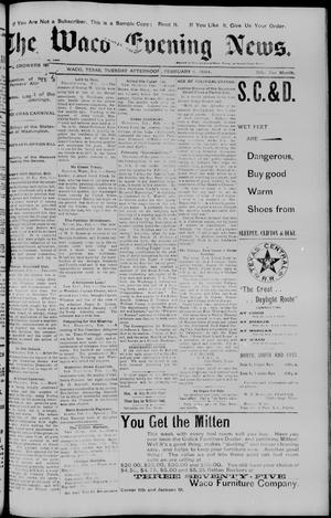 Primary view of object titled 'The Waco Evening News. (Waco, Tex.), Vol. 6, No. 175, Ed. 1, Tuesday, February 6, 1894'.