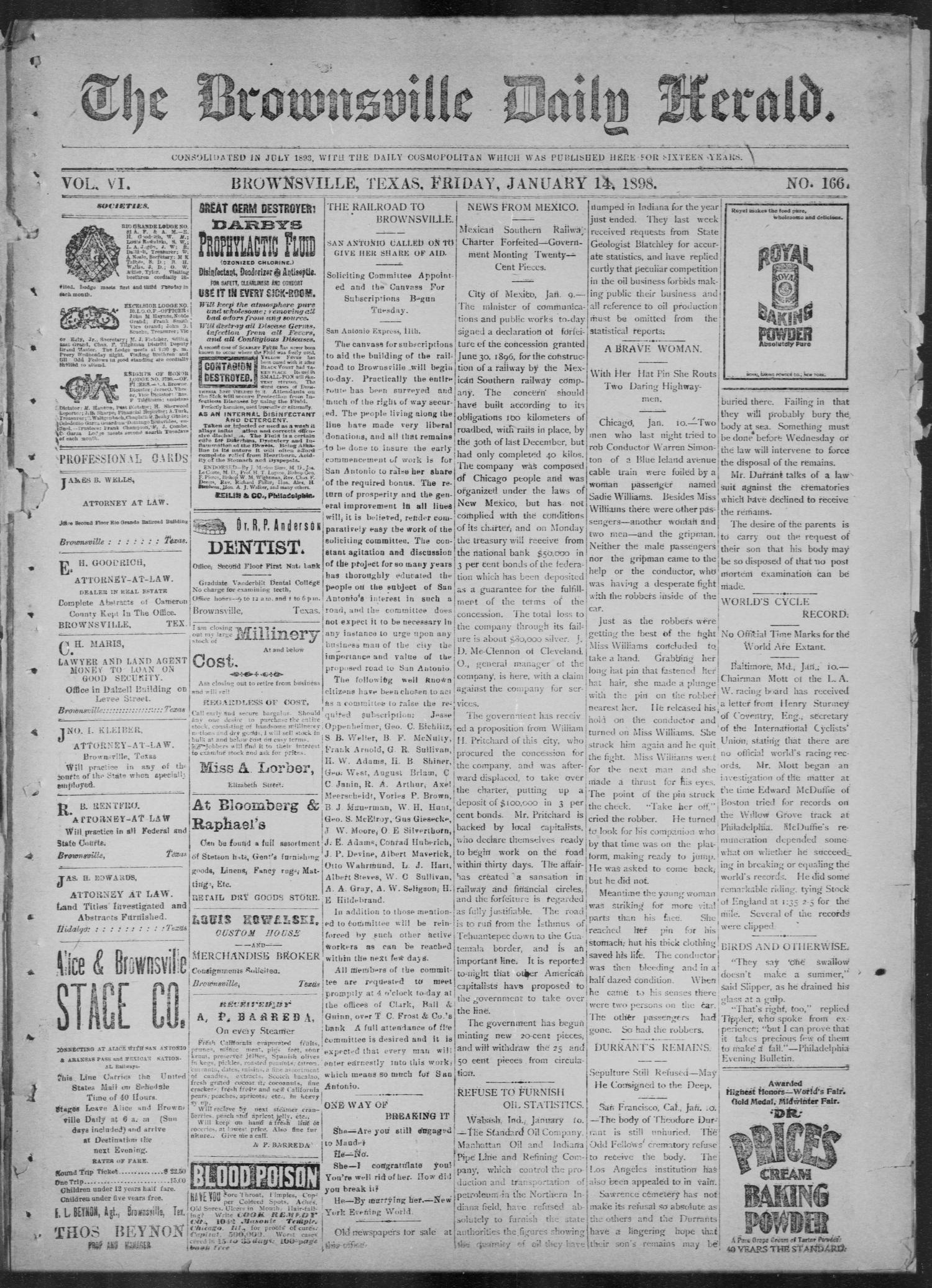 The Brownsville Daily Herald. (Brownsville, Tex.), Vol. 6, No. 166, Ed. 1, Friday, January 14, 1898
                                                
                                                    [Sequence #]: 1 of 4
                                                