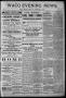 Newspaper: Waco Evening News. (Waco, Tex.), Vol. 1, No. 124, Ed. 1, Monday, Dece…