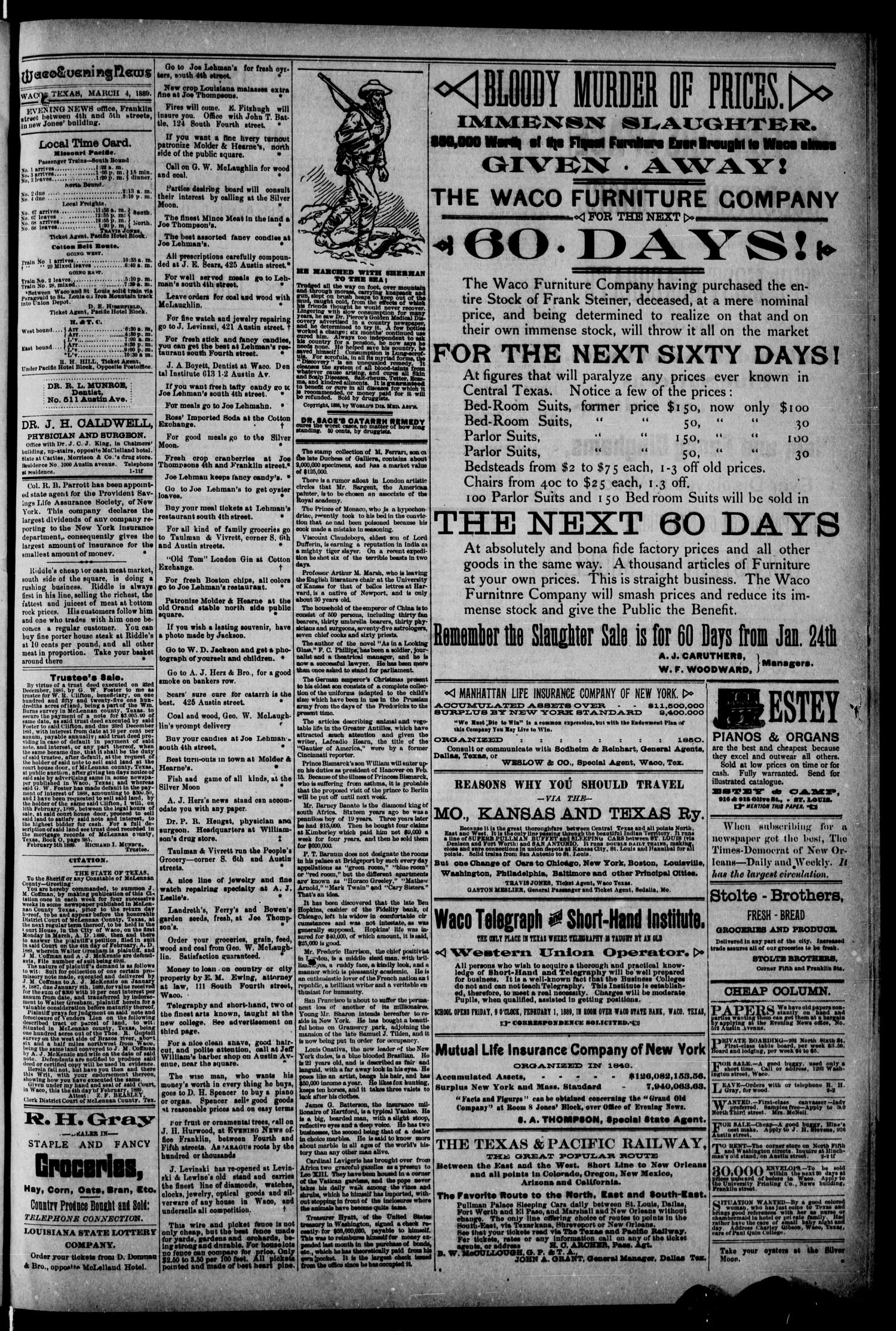 Waco Evening News. (Waco, Tex.), Vol. 1, No. 202, Ed. 1, Monday, March 4, 1889
                                                
                                                    [Sequence #]: 3 of 4
                                                