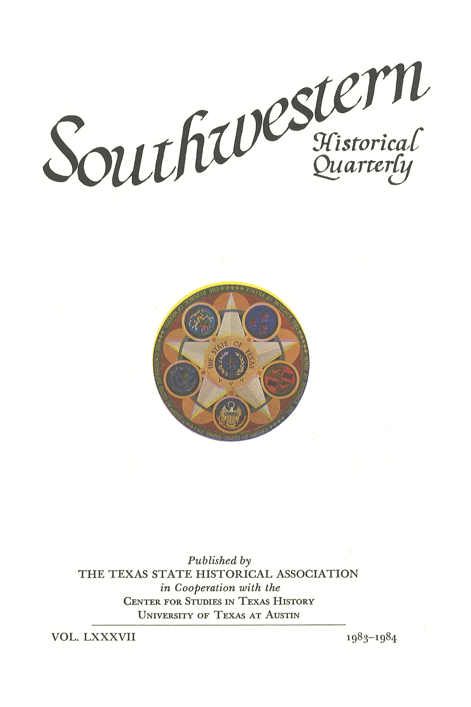 The Southwestern Historical Quarterly, Volume 87, July 1983 - April, 1984
                                                
                                                    Title Page
                                                