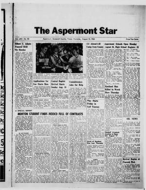 Primary view of object titled 'The Aspermont Star (Aspermont, Tex.), Vol. 65, No. 50, Ed. 1  Thursday, August 15, 1963'.