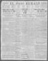 Thumbnail image of item number 1 in: 'El Paso Herald (El Paso, Tex.), Ed. 1, Saturday, February 3, 1912'.