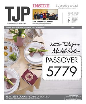 Primary view of object titled 'Texas Jewish Post (Dallas, Tex.), Vol. 73, No. 15, Ed. 1 Thursday, April 11, 2019'.