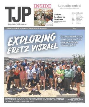 Primary view of object titled 'Texas Jewish Post (Dallas, Tex.), Vol. 73, No. 30, Ed. 1 Thursday, July 25, 2019'.