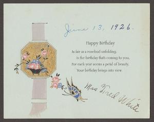 Primary view of object titled '[Birthday Card From Mrs. Fred White, June 13, 1926]'.