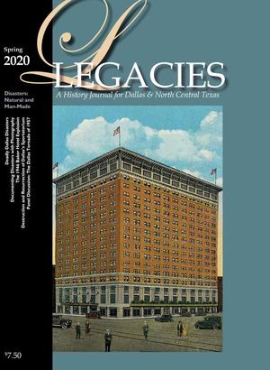 Primary view of object titled 'Legacies: A History Journal for Dallas and North Central Texas, Volume 32, Number 1, Spring 2020'.