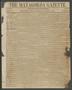 Thumbnail image of item number 1 in: 'The Matagorda Gazette. (Matagorda, Tex.), Vol. 1, No. 23, Ed. 1 Saturday, January 8, 1859'.