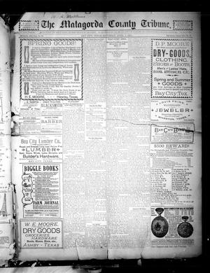 Primary view of object titled 'The Matagorda County Tribune. (Bay City, Tex.), Vol. 54, No. 29, Ed. 1 Saturday, April 7, 1900'.
