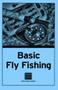 Pamphlet: Basic Fly Fishing