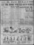 Thumbnail image of item number 1 in: 'El Paso Herald (El Paso, Tex.), Ed. 1, Saturday, December 16, 1916'.