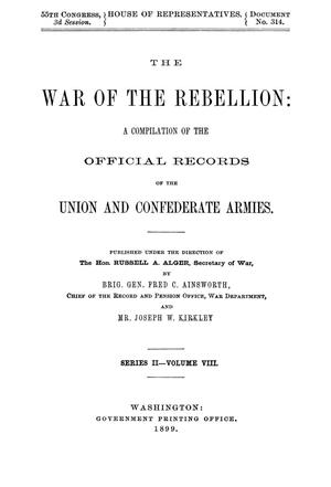 Primary view of object titled 'The War of the Rebellion: A Compilation of the Official Records of the Union And Confederate Armies. Series 2, Volume 8.'.