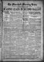 Newspaper: The Marshall Morning News (Marshall, Tex.), Vol. 1, No. 253, Ed. 1 Sa…