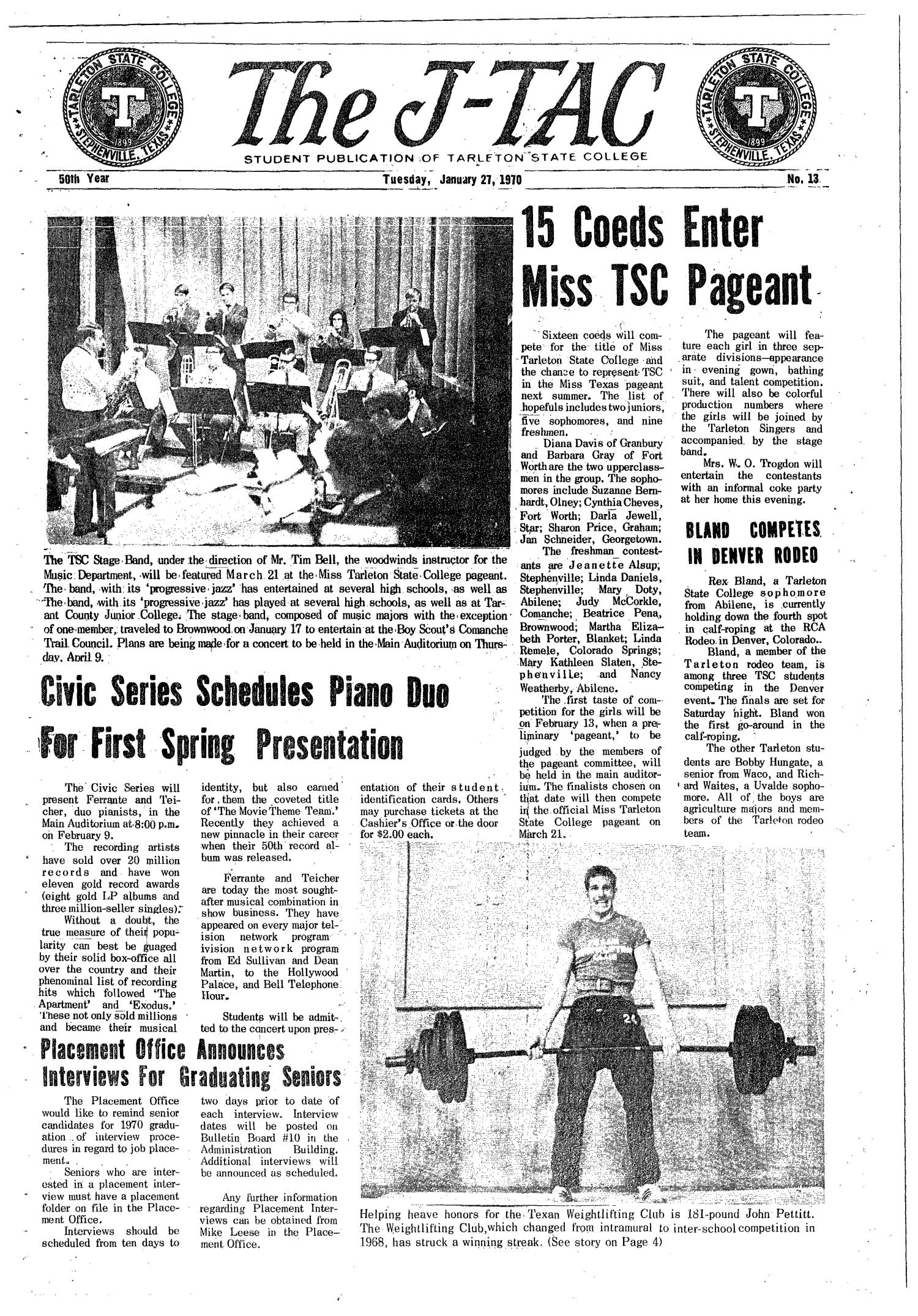 The J-TAC (Stephenville, Tex.), Vol. 50, No. 13, Ed. 1 Tuesday, January 27, 1970
                                                
                                                    [Sequence #]: 1 of 8
                                                