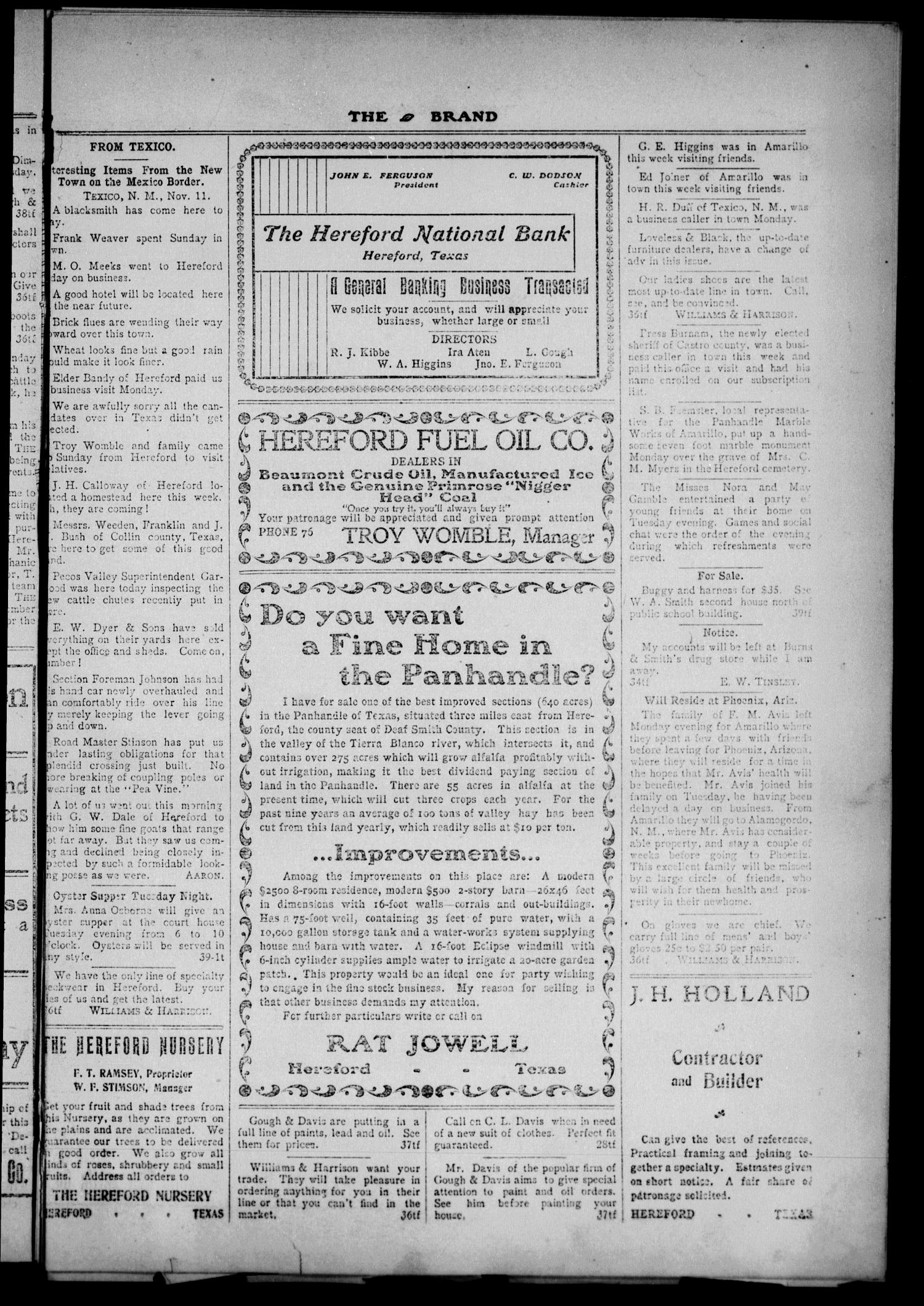 The Brand (Hereford, Tex.), Vol. 2, No. 39, Ed. 1 Friday, November 14, 1902
                                                
                                                    [Sequence #]: 5 of 12
                                                