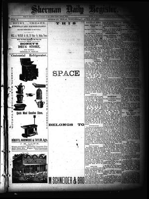 Primary view of object titled 'Sherman Daily Register (Sherman, Tex.), Vol. 2, No. 126, Ed. 1 Wednesday, April 20, 1887'.