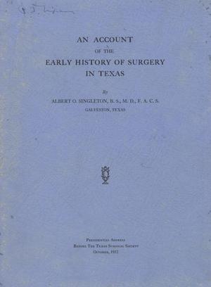 Primary view of object titled 'An Account of the Early History of Surgery in Texas'.
