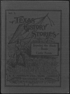 Primary view of object titled 'Texas History Stories: Drawing the Black Beans and Castle Peroté.'.