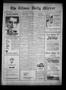 Newspaper: The Gilmer Daily Mirror (Gilmer, Tex.), Vol. 13, No. 130, Ed. 1 Monda…