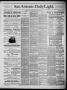 Thumbnail image of item number 1 in: 'San Antonio Daily Light (San Antonio, Tex.), Vol. 6, No. 111, Ed. 1, Friday, May 28, 1886'.