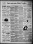 Thumbnail image of item number 1 in: 'San Antonio Daily Light (San Antonio, Tex.), Vol. 6, No. 128, Ed. 1, Thursday, June 17, 1886'.