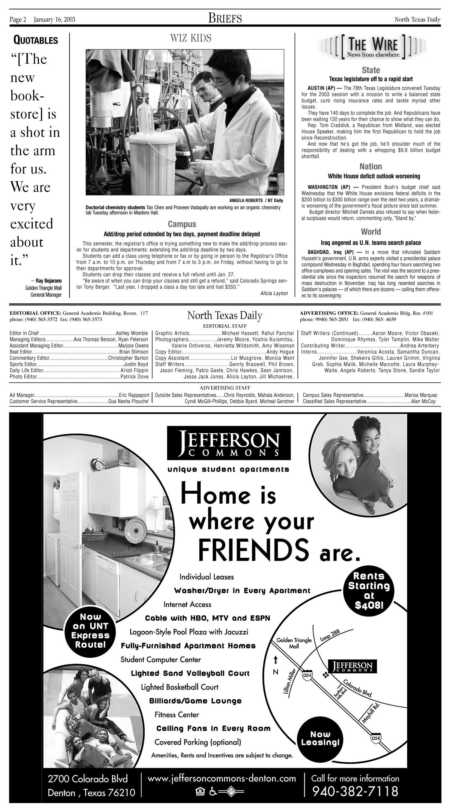 North Texas Daily (Denton, Tex.), Vol. 88, No. 3, Ed. 1 Thursday, January 16, 2003
                                                
                                                    [Sequence #]: 2 of 10
                                                