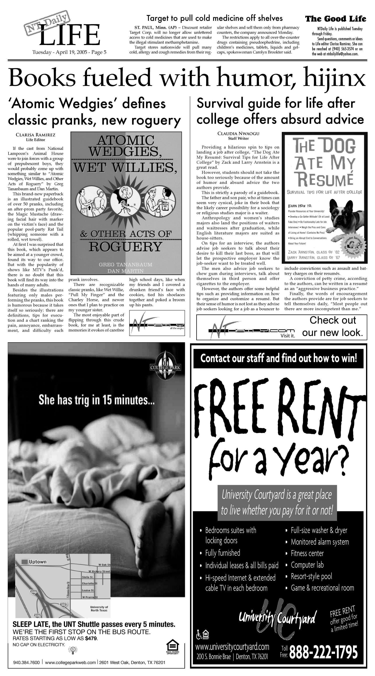 North Texas Daily (Denton, Tex.), Vol. 89, No. 103, Ed. 1 Tuesday, April 19, 2005
                                                
                                                    [Sequence #]: 5 of 10
                                                