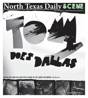 Primary view of object titled 'North Texas Daily: Scene (Denton, Tex.), Vol. 92, No. 8, Ed. 1 Friday, September 5, 2008'.