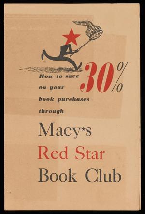Primary view of object titled 'How to save 30% on your book purchases through Macy's Red Star Book Club'.