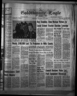 Primary view of object titled 'The Goldthwaite Eagle (Goldthwaite, Tex.), Vol. 77, No. 1, Ed. 1 Thursday, April 12, 1973'.