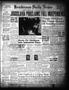 Newspaper: Henderson Daily News (Henderson, Tex.), Vol. 11, No. 8, Ed. 1 Friday,…