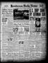 Newspaper: Henderson Daily News (Henderson, Tex.), Vol. 11, No. 73, Ed. 1 Thursd…