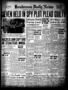 Newspaper: Henderson Daily News (Henderson, Tex.), Vol. 11, No. 88, Ed. 1 Monday…