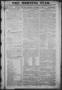 Newspaper: The Morning Star. (Houston, Tex.), Vol. 2, No. 284, Ed. 1 Thursday, D…