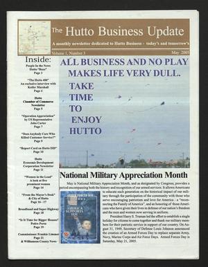 Primary view of object titled 'The Hutto Business Update (Hutto, Tex.), Vol. 1, No. 3, Ed. 1 Sunday, May 1, 2005'.