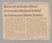 Clipping: [Clipping: Series of Articles About University Medical School At Galv…