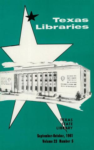 Primary view of object titled 'Texas Libraries, Volume 23, Number 5, September-October 1961'.