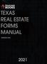 Book: Texas Real Estate Forms Manual: 2021, Volume 1