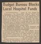 Clipping: [Clipping: Budget Bureau Blocks Local Hospital Funds]