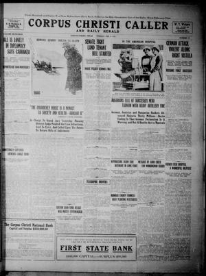 Primary view of object titled 'Corpus Christi Caller and Daily Herald (Corpus Christi, Tex.), Vol. SEVENTEEN, No. 56, Ed. 1, Tuesday, February 9, 1915'.