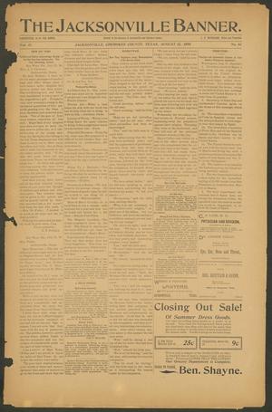 Primary view of object titled 'The Jacksonville Banner. (Jacksonville, Tex.), Vol. 11, No. 13, Ed. 1 Friday, August 12, 1898'.