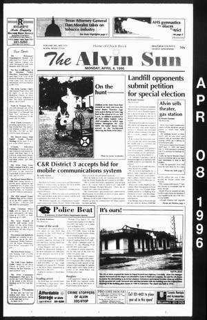 Primary view of object titled 'The Alvin Sun (Alvin, Tex.), Vol. 105, No. 173, Ed. 1 Monday, April 8, 1996'.