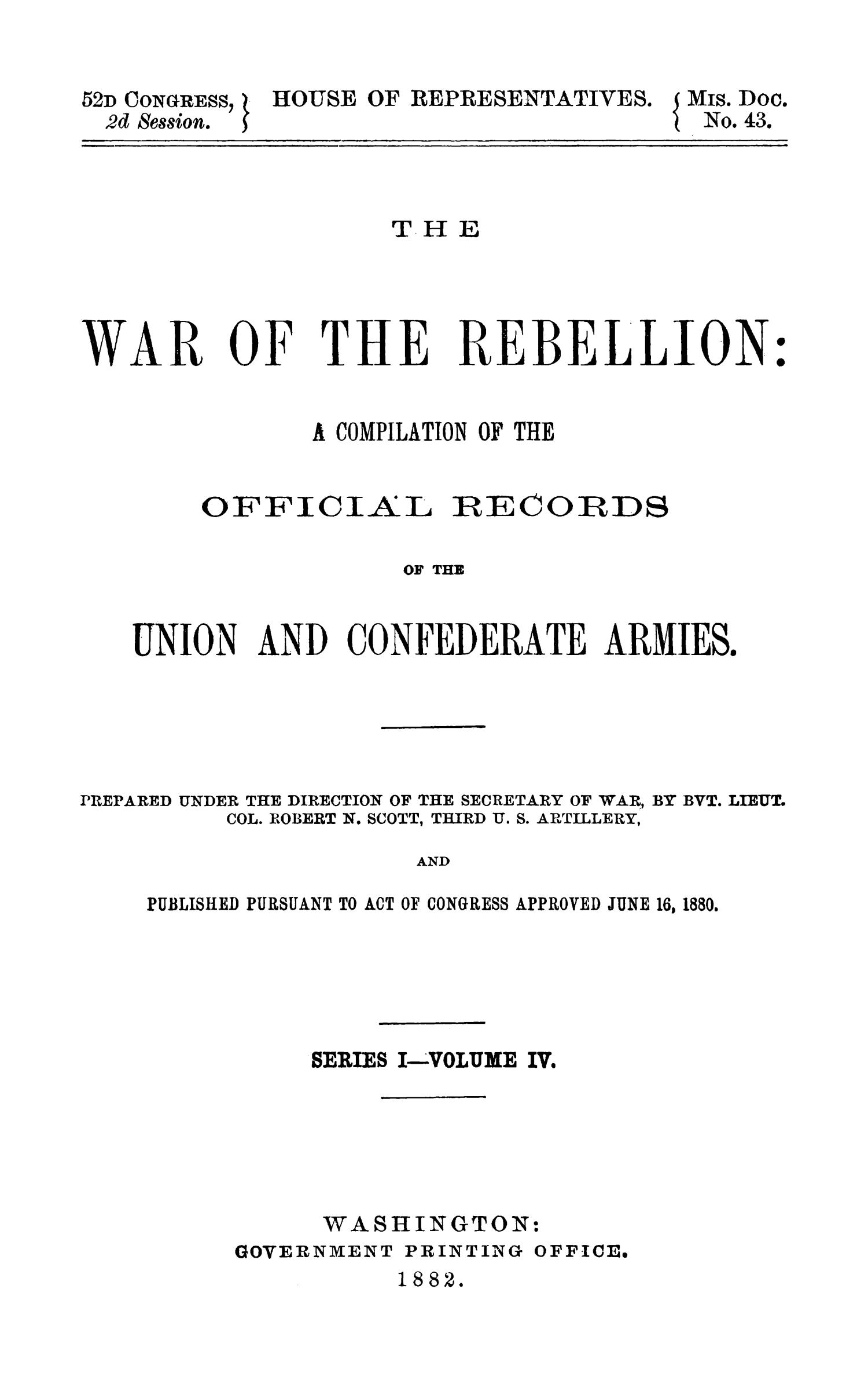 The War of the Rebellion: A Compilation of the Official Records of the Union And Confederate Armies. Series 1, Volume 4.
                                                
                                                    Title Page
                                                