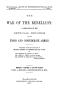 Primary view of The War of the Rebellion: A Compilation of the Official Records of the Union And Confederate Armies. Series 1, Volume 50, In Two Parts. Part 1, Reports, Correspondence, etc.