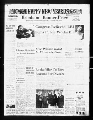 Primary view of object titled 'Brenham Banner-Press (Brenham, Tex.), Vol. 99, No. 1, Ed. 1 Wednesday, January 1, 1964'.